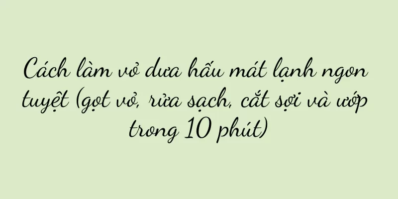 Cách làm vỏ dưa hấu mát lạnh ngon tuyệt (gọt vỏ, rửa sạch, cắt sợi và ướp trong 10 phút)