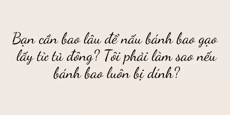 Bạn cần bao lâu để nấu bánh bao gạo lấy từ tủ đông? Tôi phải làm sao nếu bánh bao luôn bị dính?