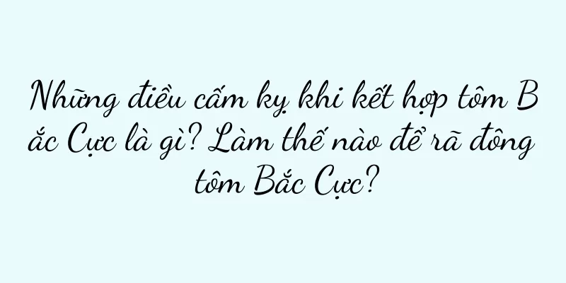 Những điều cấm kỵ khi kết hợp tôm Bắc Cực là gì? Làm thế nào để rã đông tôm Bắc Cực?