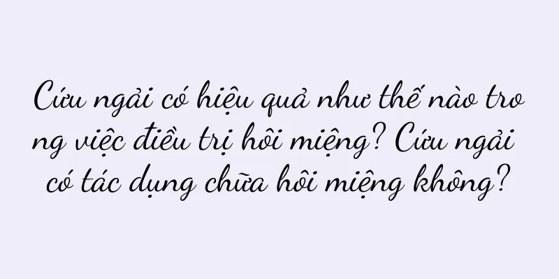 Cứu ngải có hiệu quả như thế nào trong việc điều trị hôi miệng? Cứu ngải có tác dụng chữa hôi miệng không?