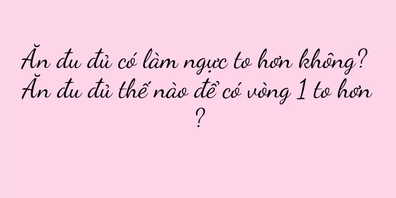 Ăn đu đủ có làm ngực to hơn không? Ăn đu đủ thế nào để có vòng 1 to hơn?