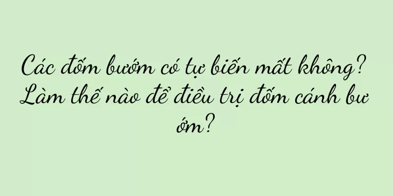 Các đốm bướm có tự biến mất không? Làm thế nào để điều trị đốm cánh bướm?