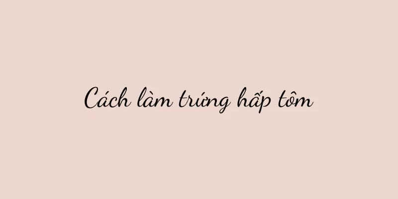 Cách làm trứng hấp tôm