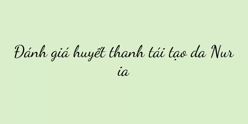 Đánh giá huyết thanh tái tạo da Nuria
