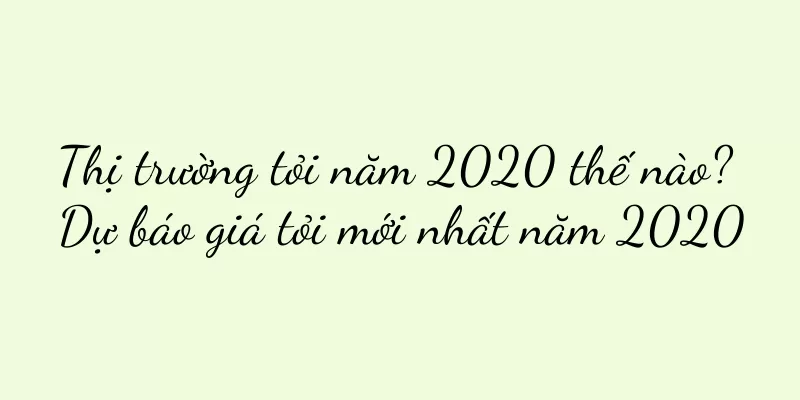 Thị trường tỏi năm 2020 thế nào? Dự báo giá tỏi mới nhất năm 2020