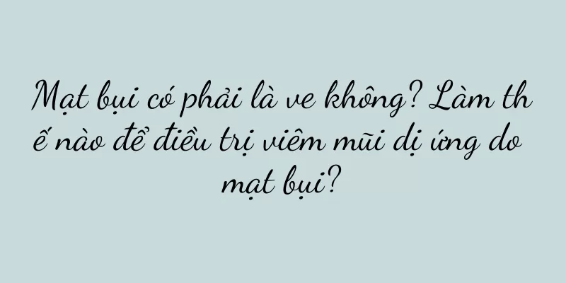 Mạt bụi có phải là ve không? Làm thế nào để điều trị viêm mũi dị ứng do mạt bụi?