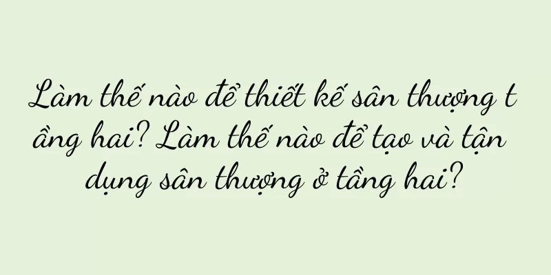 Làm thế nào để thiết kế sân thượng tầng hai? Làm thế nào để tạo và tận dụng sân thượng ở tầng hai?