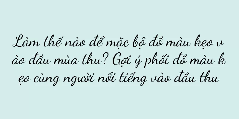 Làm thế nào để mặc bộ đồ màu kẹo vào đầu mùa thu? Gợi ý phối đồ màu kẹo cùng người nổi tiếng vào đầu thu